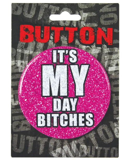 Vibrators Kalan Bachelorette Button Its My Day Bitches